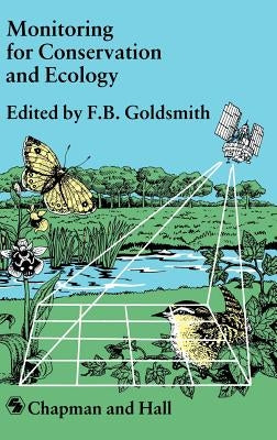 Monitoring for Conservation and Ecology by Goldsmith, F. B.
