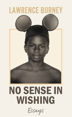No Sense in Wishing by Burney, Lawrence