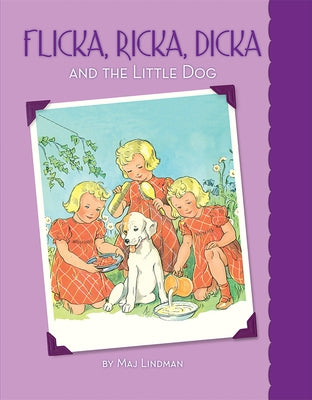 Flicka, Ricka, Dicka and the Little Dog by Lindman, Maj
