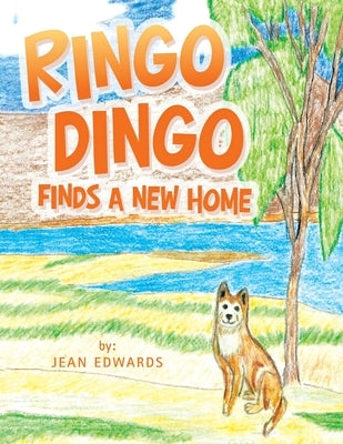 Ringo Dingo Finds a New Home by Edwards, Jean