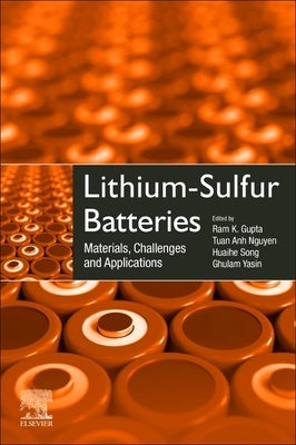 Lithium-Sulfur Batteries: Materials, Challenges and Applications by Gupta, Ram