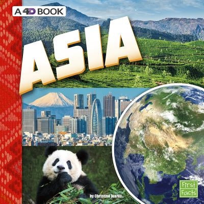 Asia: A 4D Book by Juarez, Christine