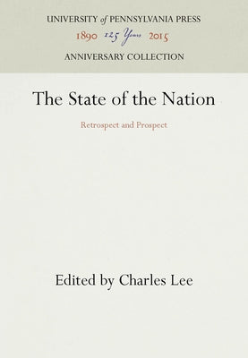 The State of the Nation: Retrospect and Prospect by Lee, Charles