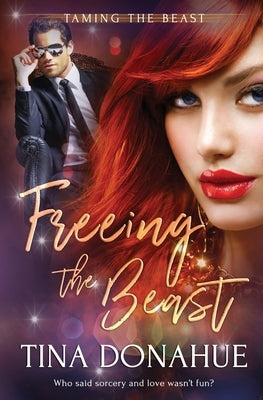 Freeing the Beast by Donahue, Tina