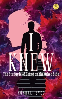 I Knew by Syed, Kunhali