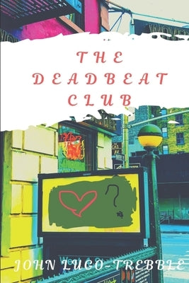 The Deadbeat Club by Lugo-Trebble, John
