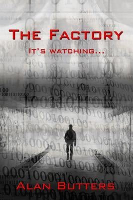 The Factory by Butters, Alan