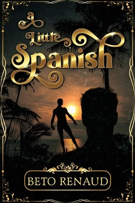 A Little Spanish by Renaud, Beto