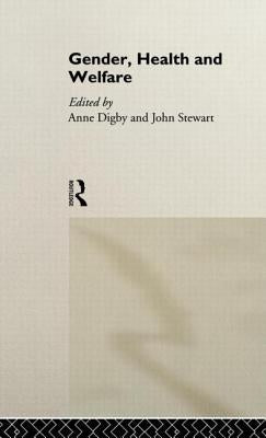 Gender, Health and Welfare by Digby, Anne