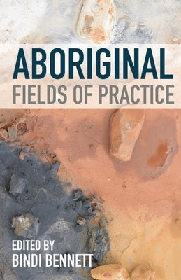 Aboriginal Fields of Practice by Prehn, Jacob