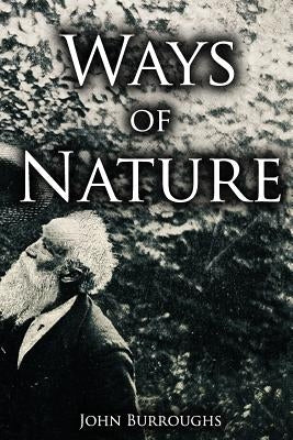Ways of Nature by Burroughs, John