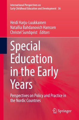 Special Education in the Early Years: Perspectives on Policy and Practice in the Nordic Countries by Harju-Luukkainen, Heidi
