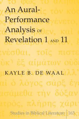 An Aural-Performance Analysis of Revelation 1 and 11 by Gossai, Hemchand