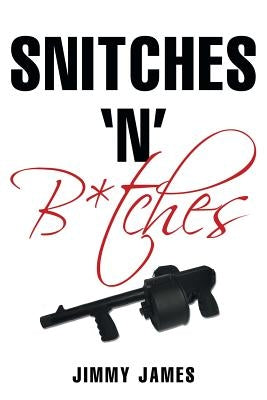 Snitches 'n' B*tches by James, Jimmy