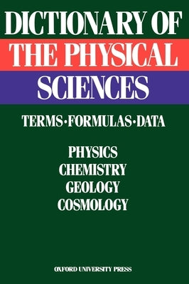 Dictionary of the Physical Sciences: Terms, Formulas, Data by Emiliani, Cesare