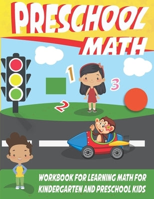 preschool math workbook for learning math for kindergarten: math workbook for kids grade 2, preschool workbooks age 3 by Edition, Leader Kids