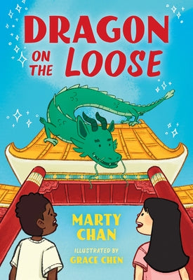 Dragon on the Loose by Chan, Marty