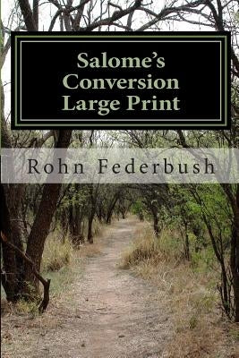 Salome's Conversion - Revised Text by Federbush, Rohn