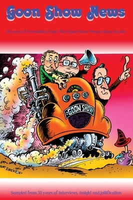Goon Show News (hardback) by Preservation Society, The Goon Show
