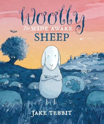 Woolly the Wide Awake Sheep by Tebbit, Jake