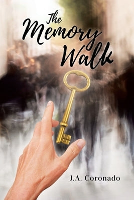 The Memory Walk by Coronado, J. a.