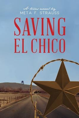 Saving El Chico by Strauss, Meta F.