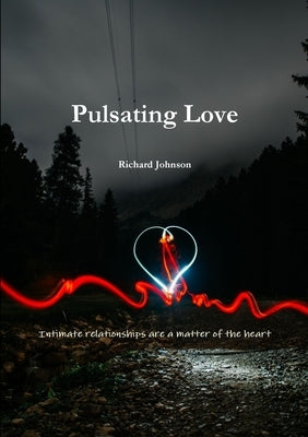 Pulsating Love by Johnson, Richard