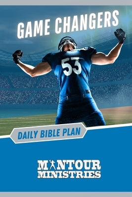 Game Changers Daily Bible Plan by Holden, James