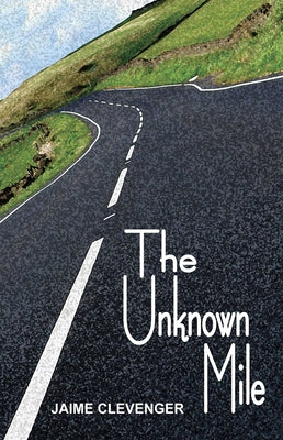 Unkown Mile by Clevenger, Jaime