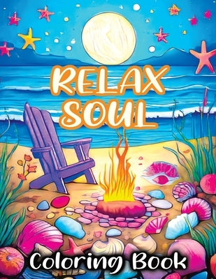 Relax Soul: Coloring Book Featuring Mindful Bold Peace for Stress Relieving and Relaxing by Temptress, Tone