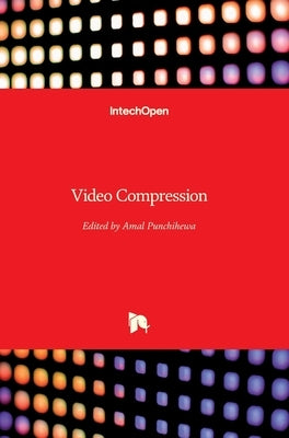 Video Compression by Punchihewa, Amal