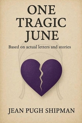 One Tragic June by Shipman, Jean Pugh