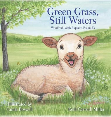 Green Grass & Still Waters by Miller, Kelli Carruth