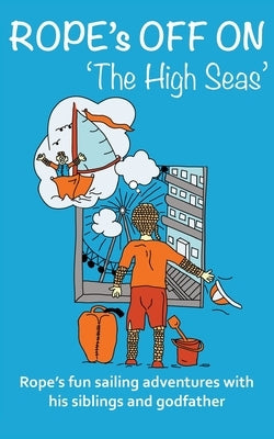 Rope's off to 'The High Seas' by Bannister, Sue M.