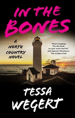 In the Bones by Wegert, Tessa
