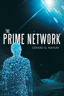 The Prime Network by Nahum, Gerard G.
