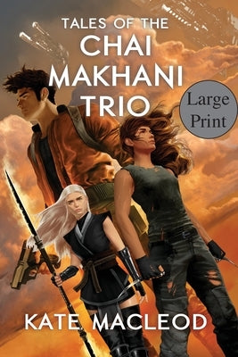 Tales of the Chai Makhani Trio: Volume 1 by MacLeod, Kate