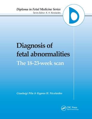 Diagnosis of Fetal Abnormalities: The 18-23-Week Scan by Pilu, G.
