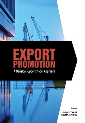 Export Promotion: A Decision Support Model Approach by Cuyvers, Ludo