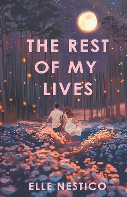 The Rest of My Lives by Nestico, Elle
