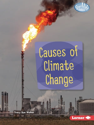 Causes of Climate Change by Walker, Tracy Sue