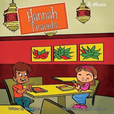 Hannah Travels: To Mexico by Hazem, Mai