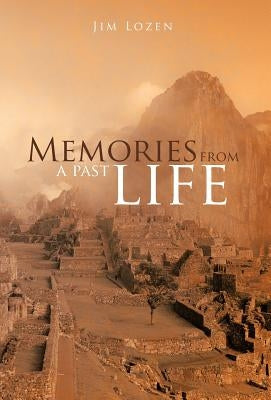 Memories from a Past Life by Lozen, Jim