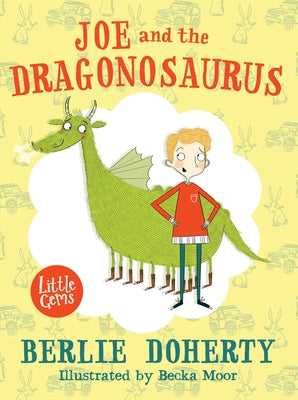 Little Gems - Joe and the Dragonosaurus by Moor, Becka
