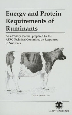 Energy and Protein Requirements of Ruminants by Alderman, Geoffrey