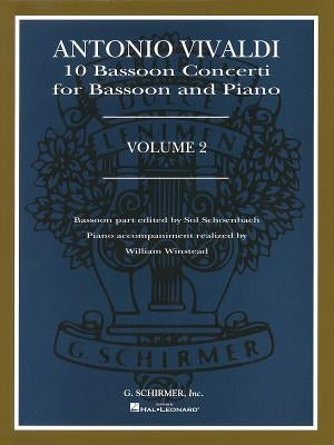 Antonio Vivaldi: 10 Bassoon Concerti for Bassoon and Piano, Volume 2 by Vivaldi, Antonio