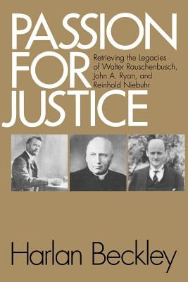 Passion for Justice: Retrieving the Legacies Of. . . by Beckley, Harlan