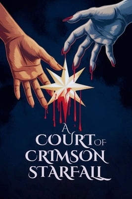A Court of Crimson and Starfall: Dark Fantasy Romance with Trials by Wolfwood, Zara