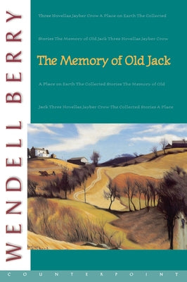 The Memory of Old Jack by Berry, Wendell