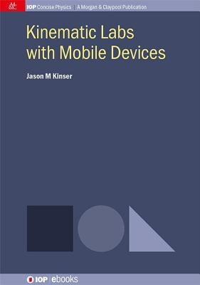 Kinematic Labs with Mobile Devices by Kinser, Jason M.
